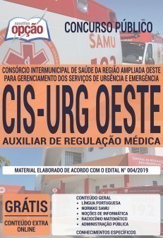 Apostila CIS URG OESTE 2019 Auxiliar de Regulação Médica PDF Download Digital e Impressa
