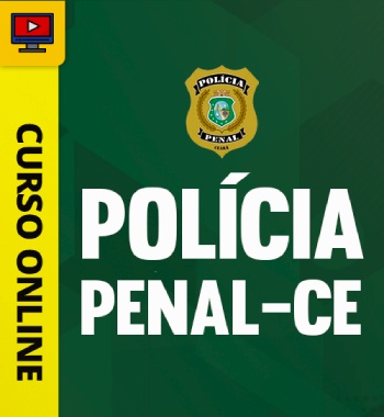 Curso Online Polícia Penal CE 2024
