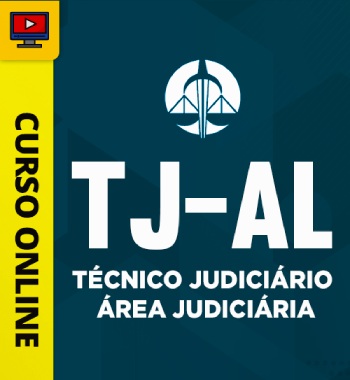 Curso Online TJ AL 2024 Técnico Judiciário Área Judiciária